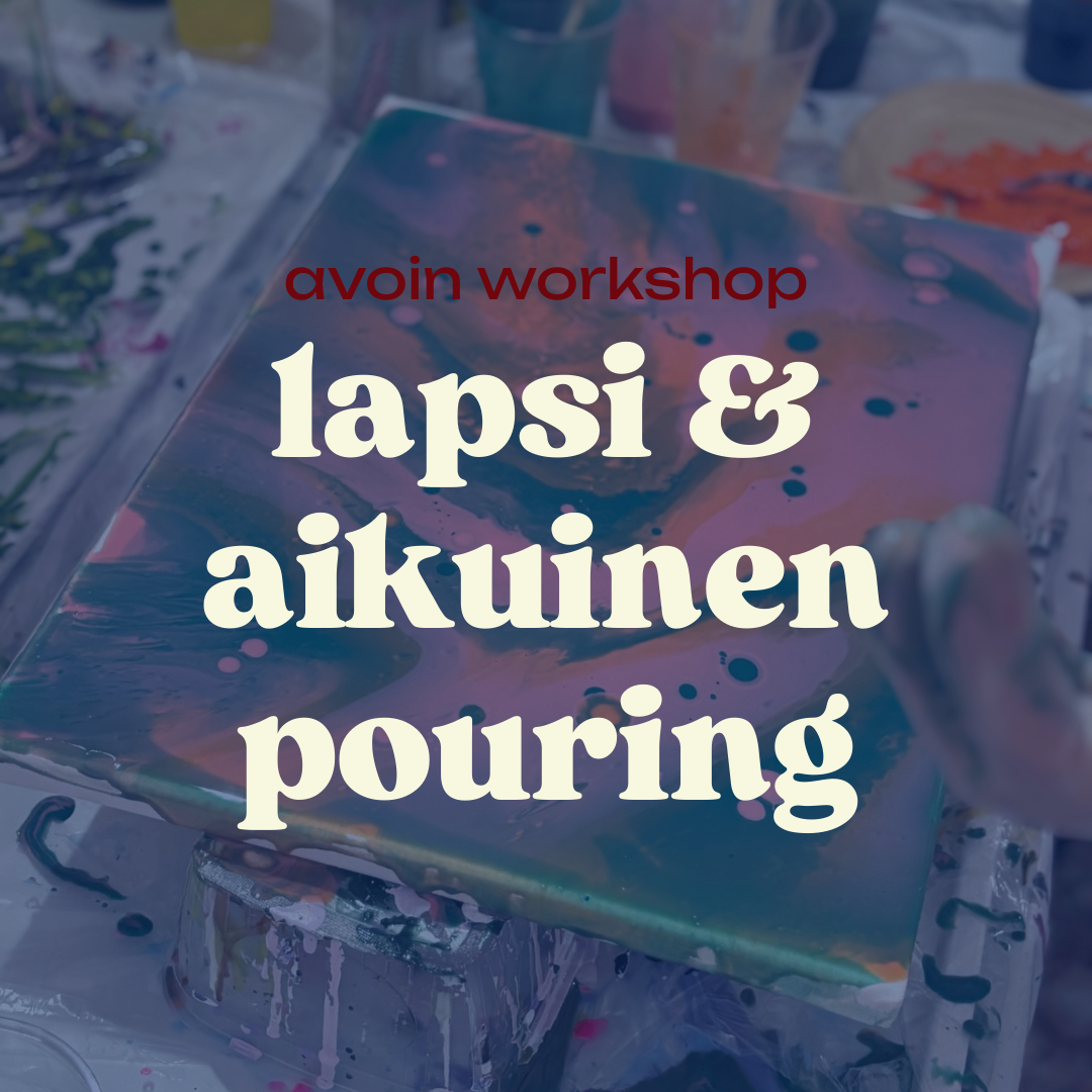 Lapsi & Aikuinen Pouring-maalaus la 4.4. klo 11-12.30